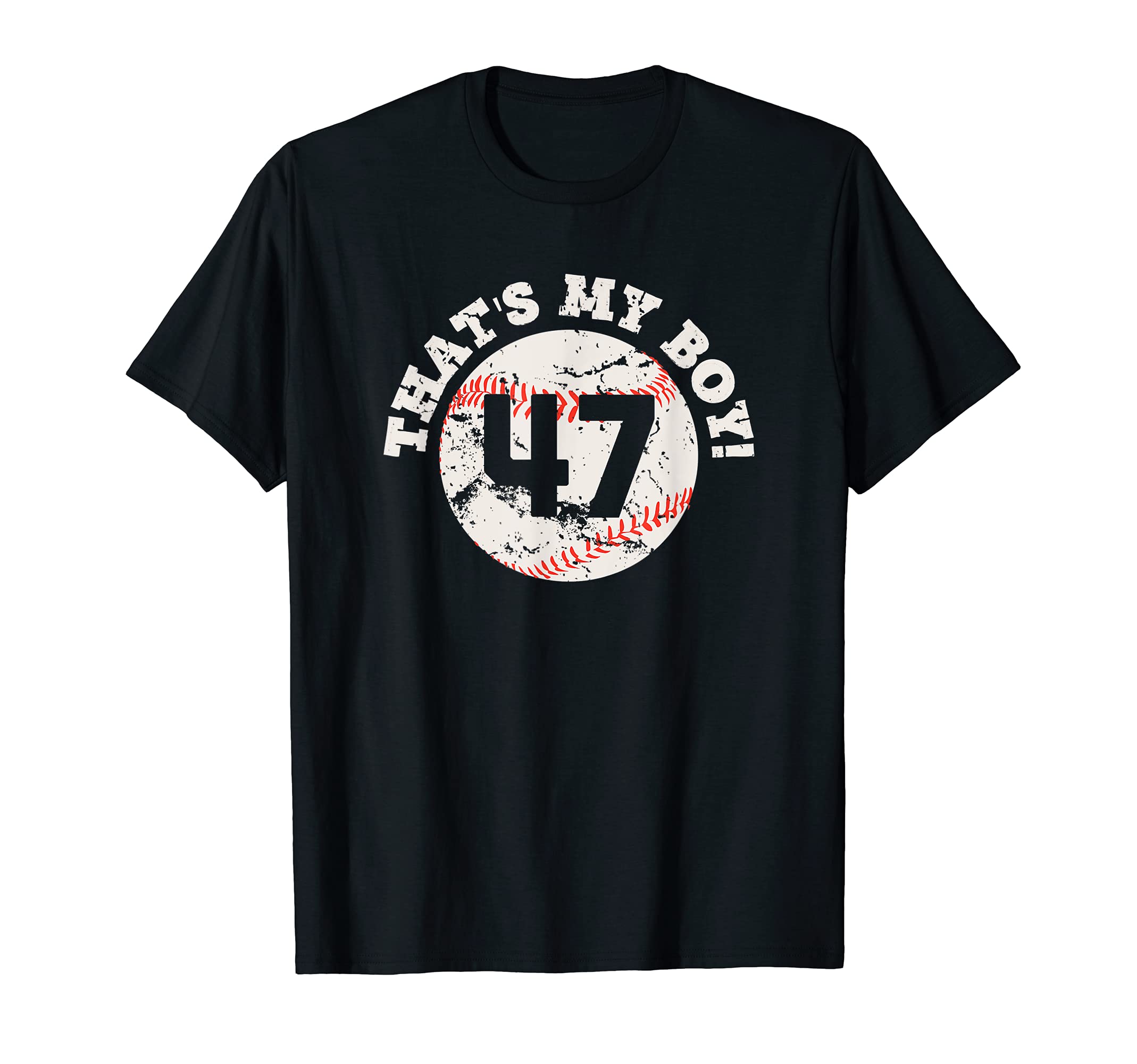 Thats My 47 Baseball Player Mom Or Dad T-Shirt - Novelty Apparel Men Women - T-Shirt, Sweatshirt, Hoodie