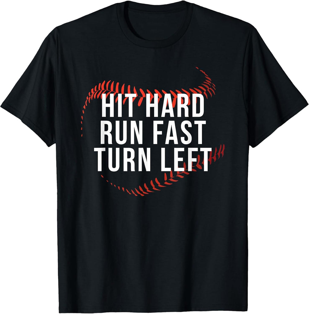 Hit Hard Run Fast Turn Left Funny Baseball Player Fan - Adult & Kids T-Shirts, Sweatshirts & Hoodies apparel design preview 1