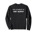Ask Me About My Airhorn Soccer Game Sweatshirt - Trendy Graphic Unisex - T-Shirt, Sweatshirt, Hoodie