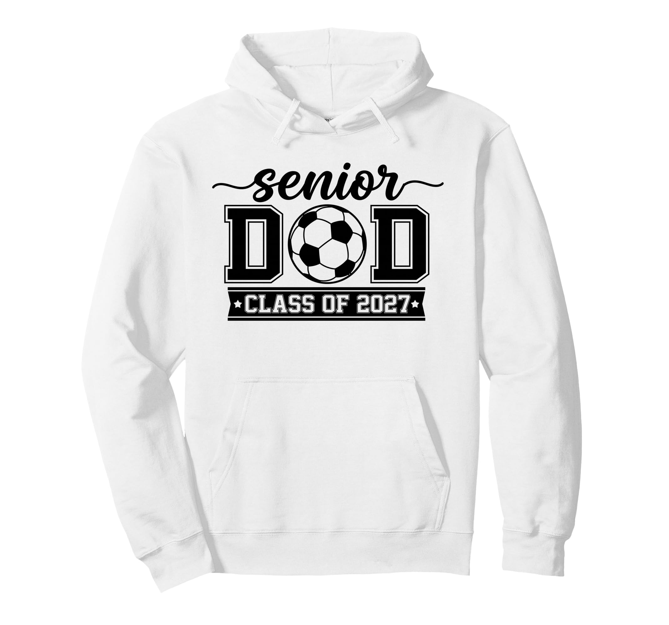 Class 2027 Soccer Senior Dad Graduation Hoodie - Aesthetic Graphic Unisex - T-Shirt, Sweatshirt, Hoodie