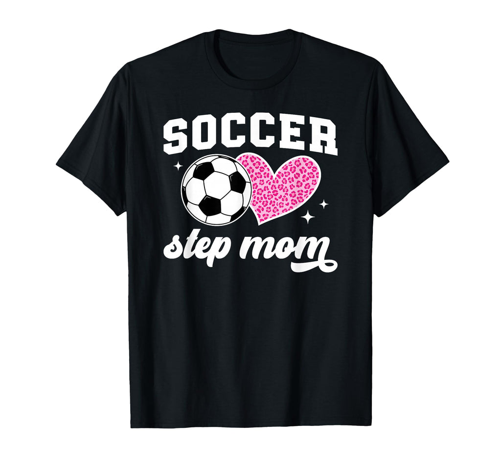 Soccer Step Mom Soccer Player Step T-Shirt - Aesthetic Graphic for Adults - T-Shirt, Sweatshirt, Hoodie