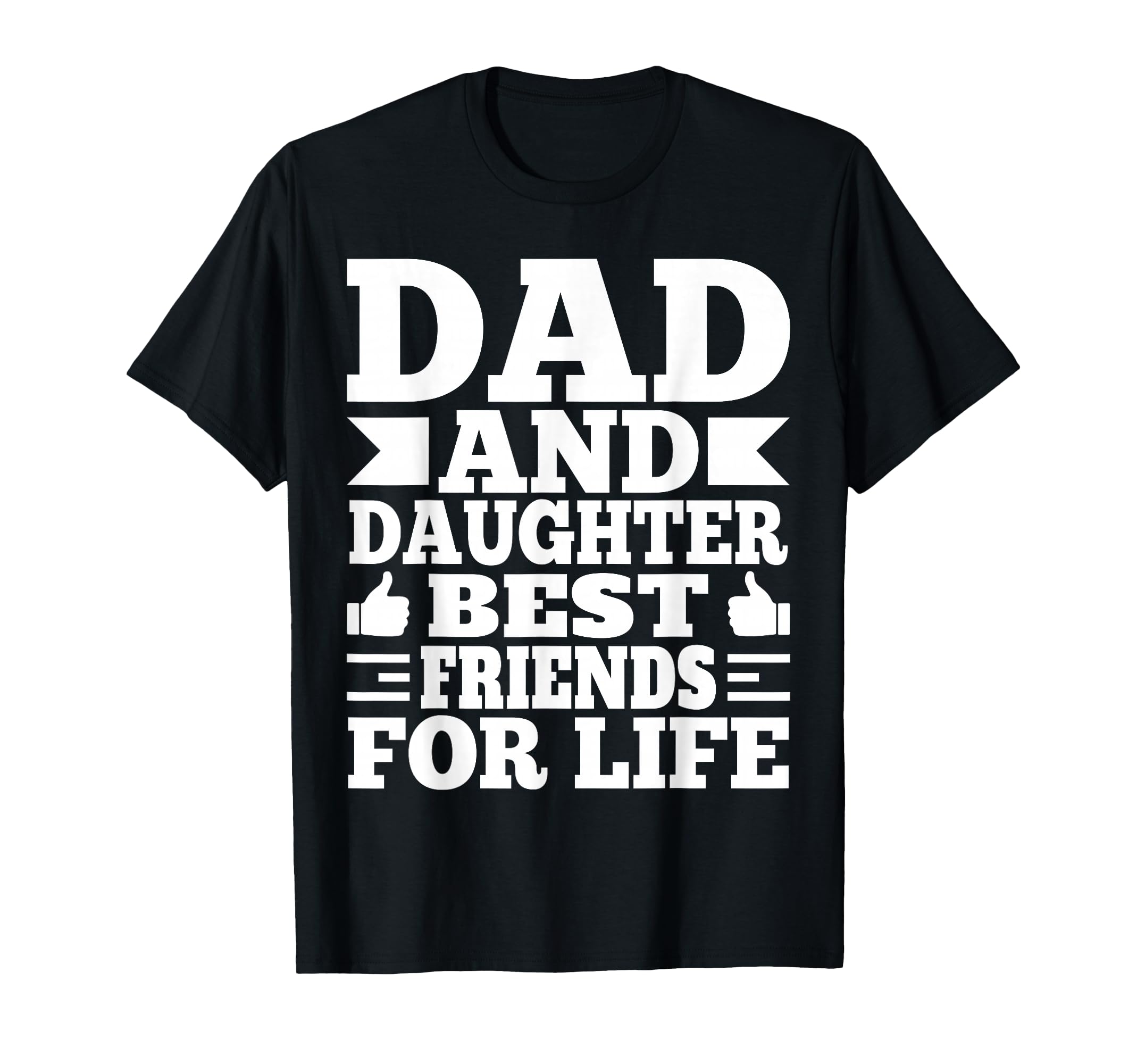 Funny Dad And Daughter Best Friends T-Shirt - Streetwear Style Men Women - T-Shirt, Sweatshirt, Hoodie