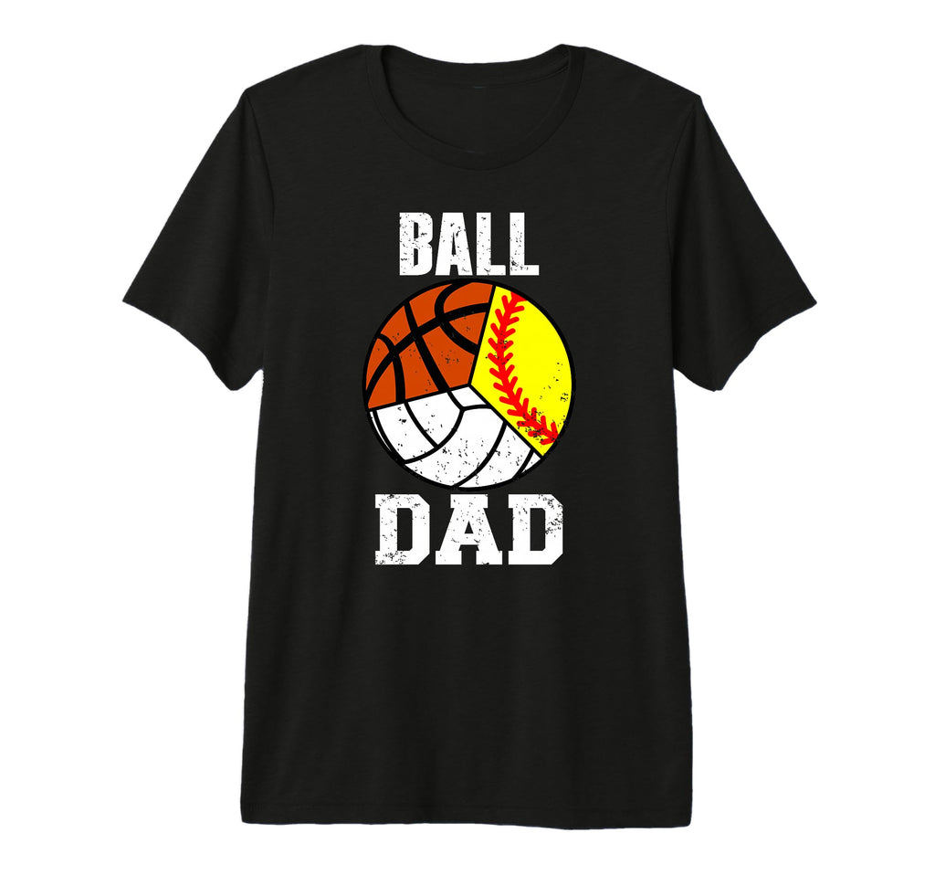 Mens Ball Dad Funny Softball Volleyball T-Shirt - Trendy Graphic Unisex - T-Shirt, Sweatshirt, Hoodie