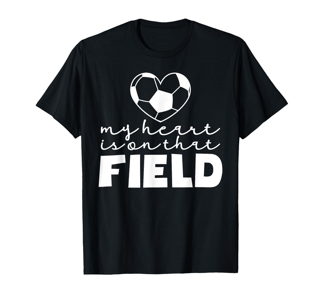 My Heart Is That Field Soccer Mom Soccer T-Shirt - Aesthetic Graphic Unisex - T-Shirt, Sweatshirt, Hoodie