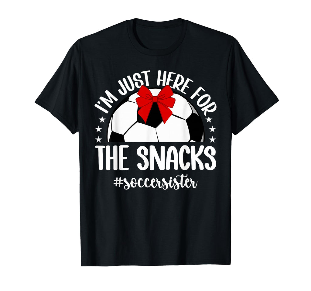 Here Snacks Soccer Sister Soccer T-Shirt - Streetwear Style Men Women - T-Shirt, Sweatshirt, Hoodie