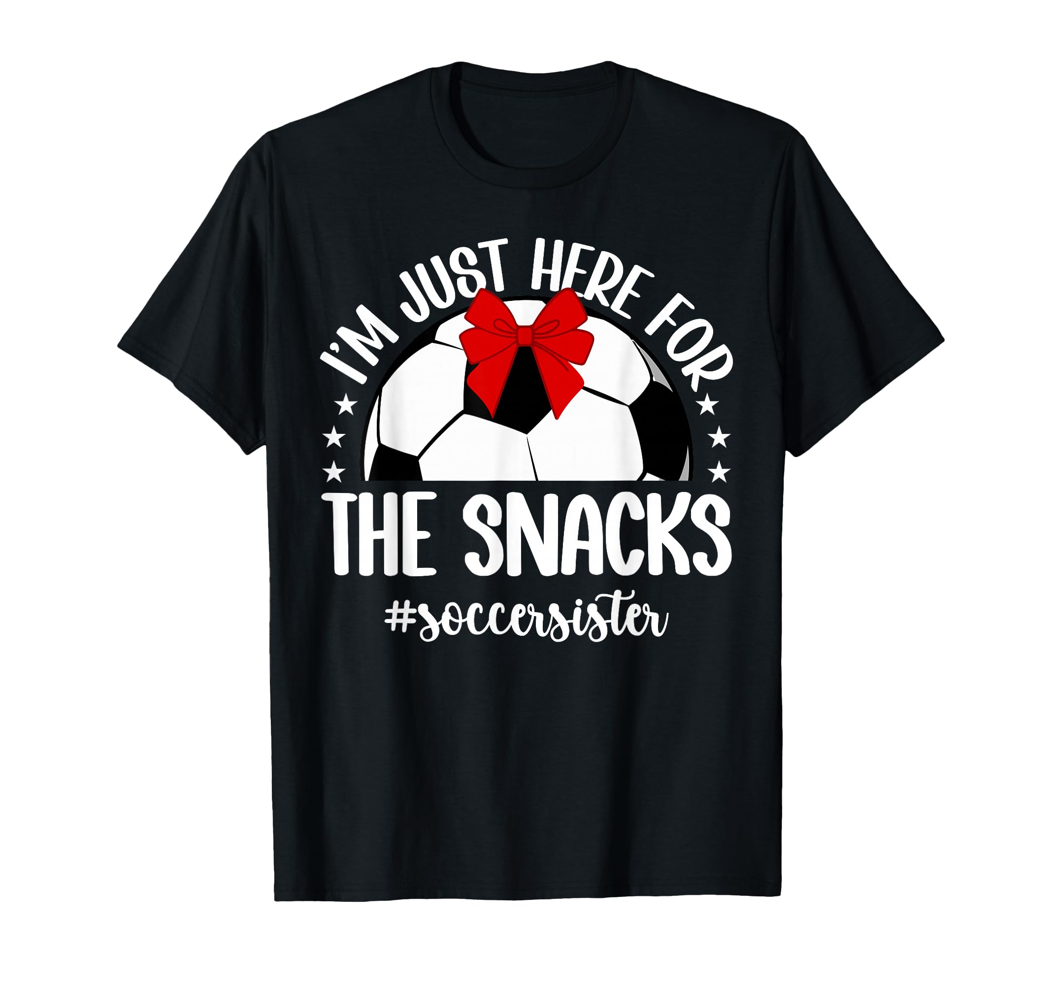 Here Snacks Soccer Sister Soccer T-Shirt - Streetwear Style Men Women - T-Shirt, Sweatshirt, Hoodie