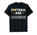 Mens Softball Dad Like Baseball Dad But T-Shirt - Graphic Print Men Women - T-Shirt, Sweatshirt, Hoodie