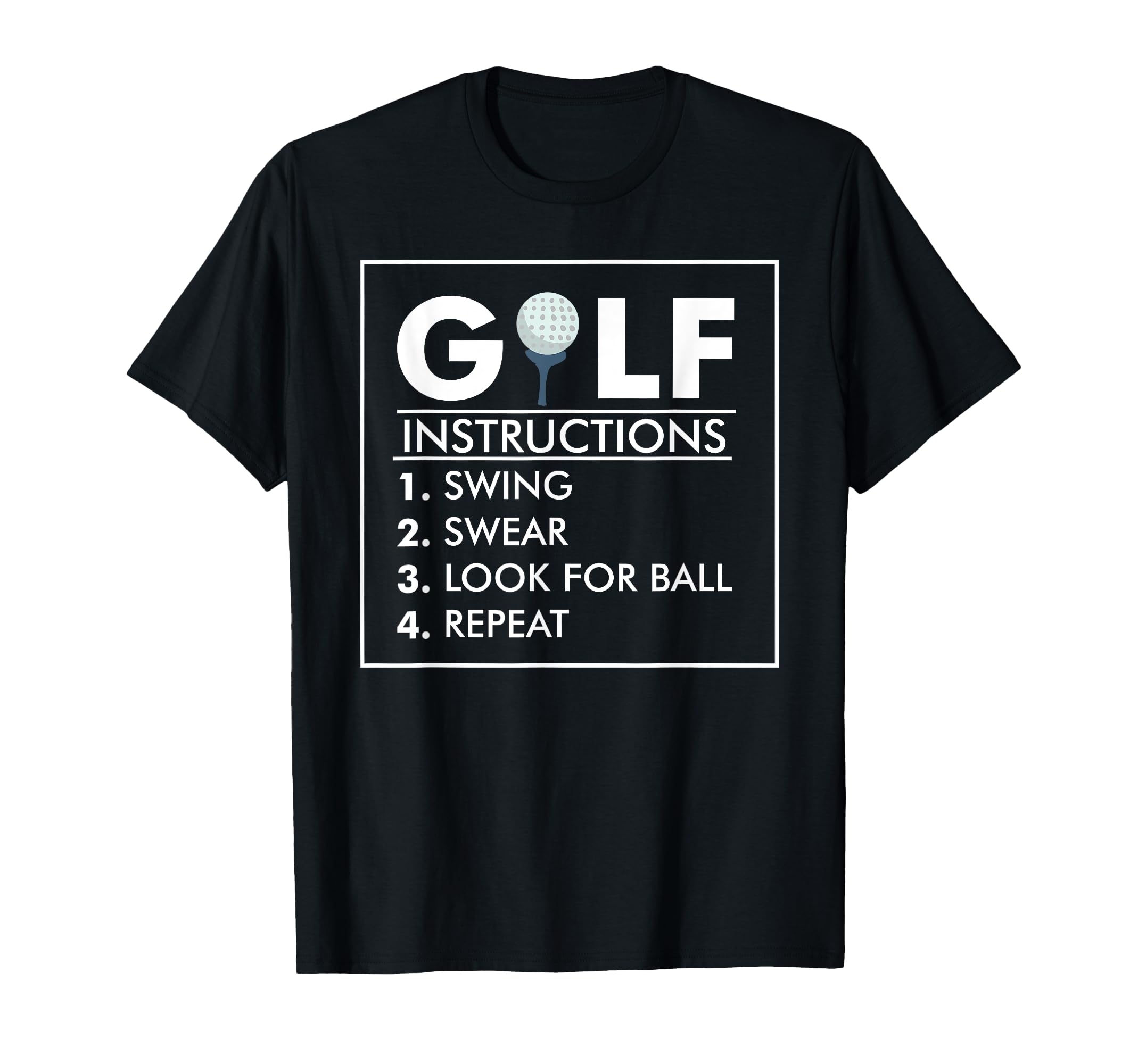 Golf Instructions Swing Swear Ball Repeat T-Shirt - Trendy Graphic Unisex - T-Shirt, Sweatshirt, Hoodie