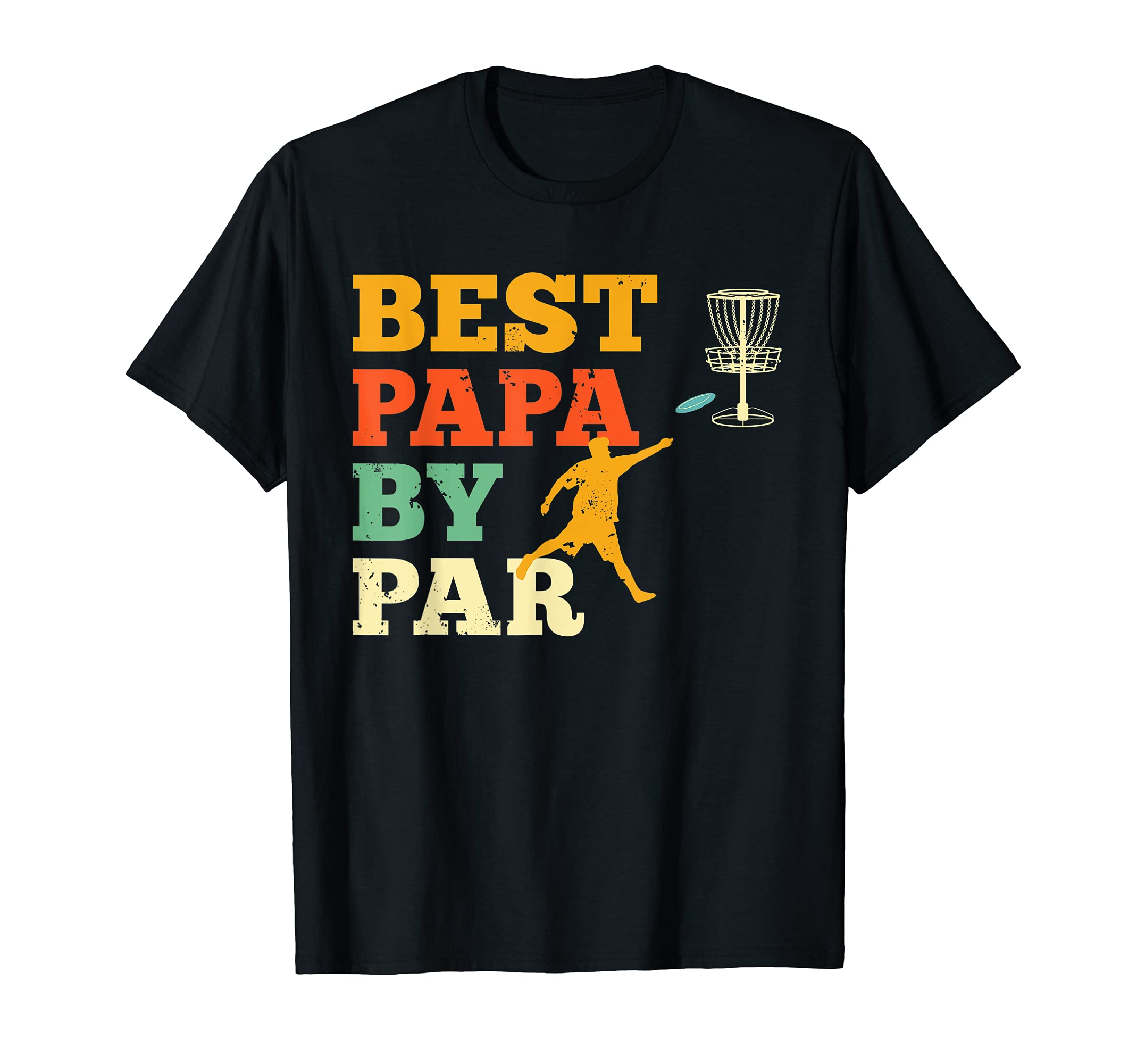 Best Papa Par Disc Golf Dad Frisbees T-Shirt - Custom Art Print Men Women - T-Shirt, Sweatshirt, Hoodie