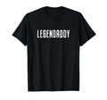 Legendaddy Fathers Day Father Dad T-Shirt - Novelty Apparel for Adults - T-Shirt, Sweatshirt, Hoodie
