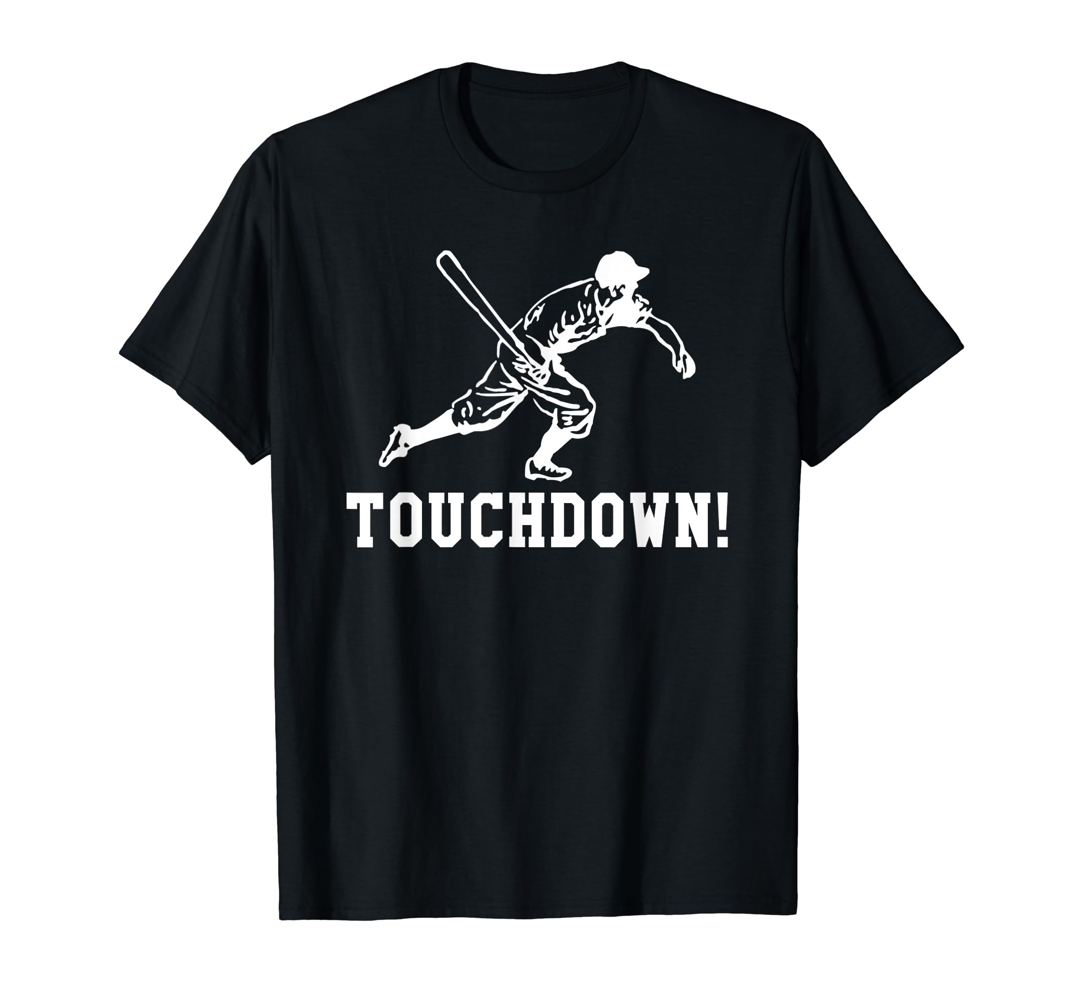 Funny Football Baseball Touchdown T-Shirt - Novelty Apparel Men Women - T-Shirt, Sweatshirt, Hoodie