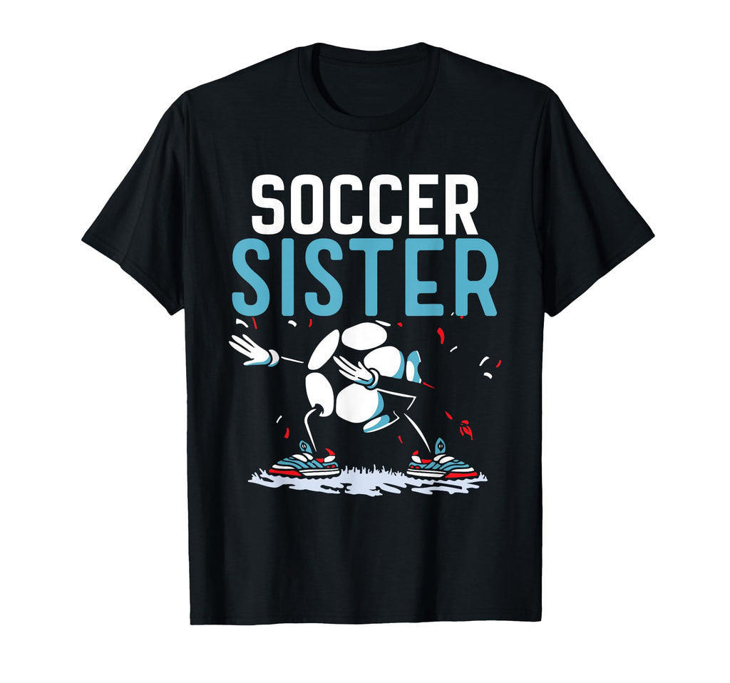 Soccer Sister Match Football Game Player T-Shirt - Trendy Graphic Unisex - T-Shirt, Sweatshirt, Hoodie
