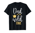 Dad Wild One 1St Birthday First Thing T-Shirt - Novelty Apparel Men Women - T-Shirt, Sweatshirt, Hoodie