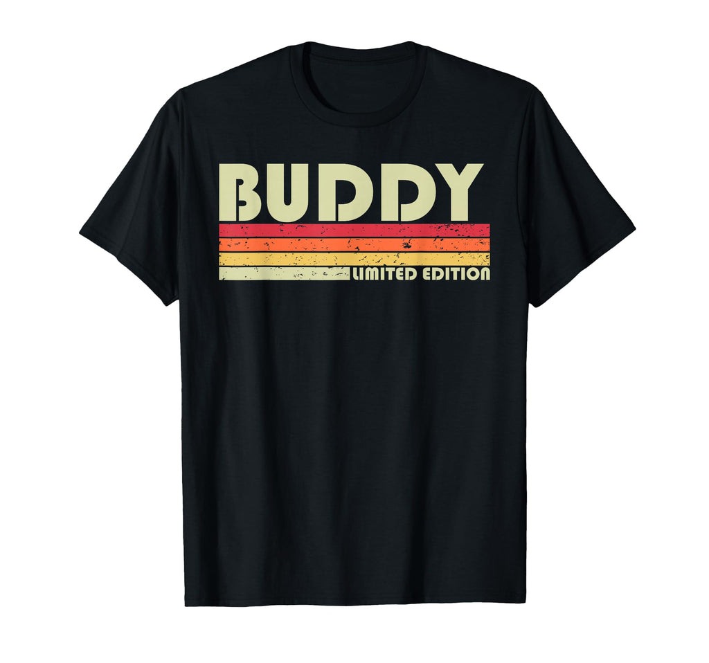 Buddy Gift Name Personalized Funny T-Shirt - Streetwear Style Men Women - T-Shirt, Sweatshirt, Hoodie