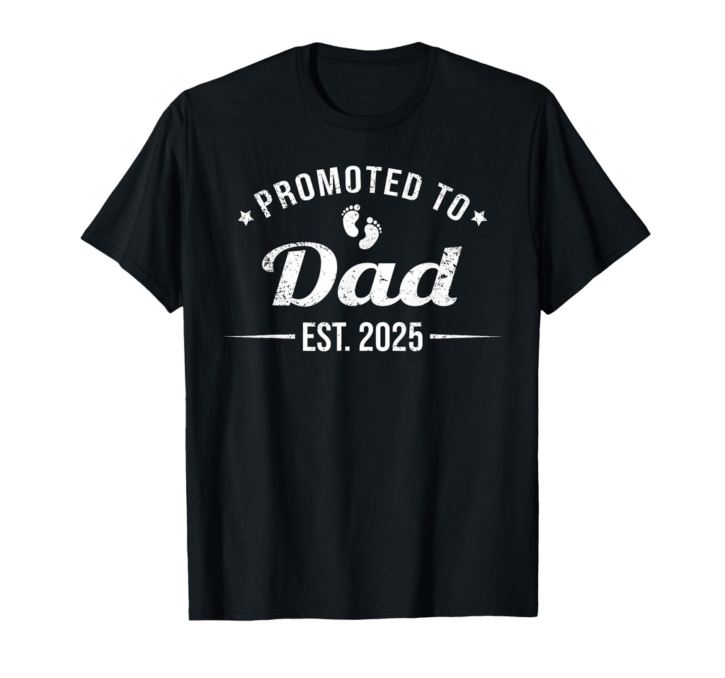 Promoted To Dad Est 2025 Funny Soon T-Shirt - Minimalist Print for Adults - T-Shirt, Sweatshirt, Hoodie