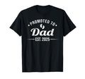 Promoted To Dad Est 2025 Funny Soon T-Shirt - Minimalist Print for Adults - T-Shirt, Sweatshirt, Hoodie