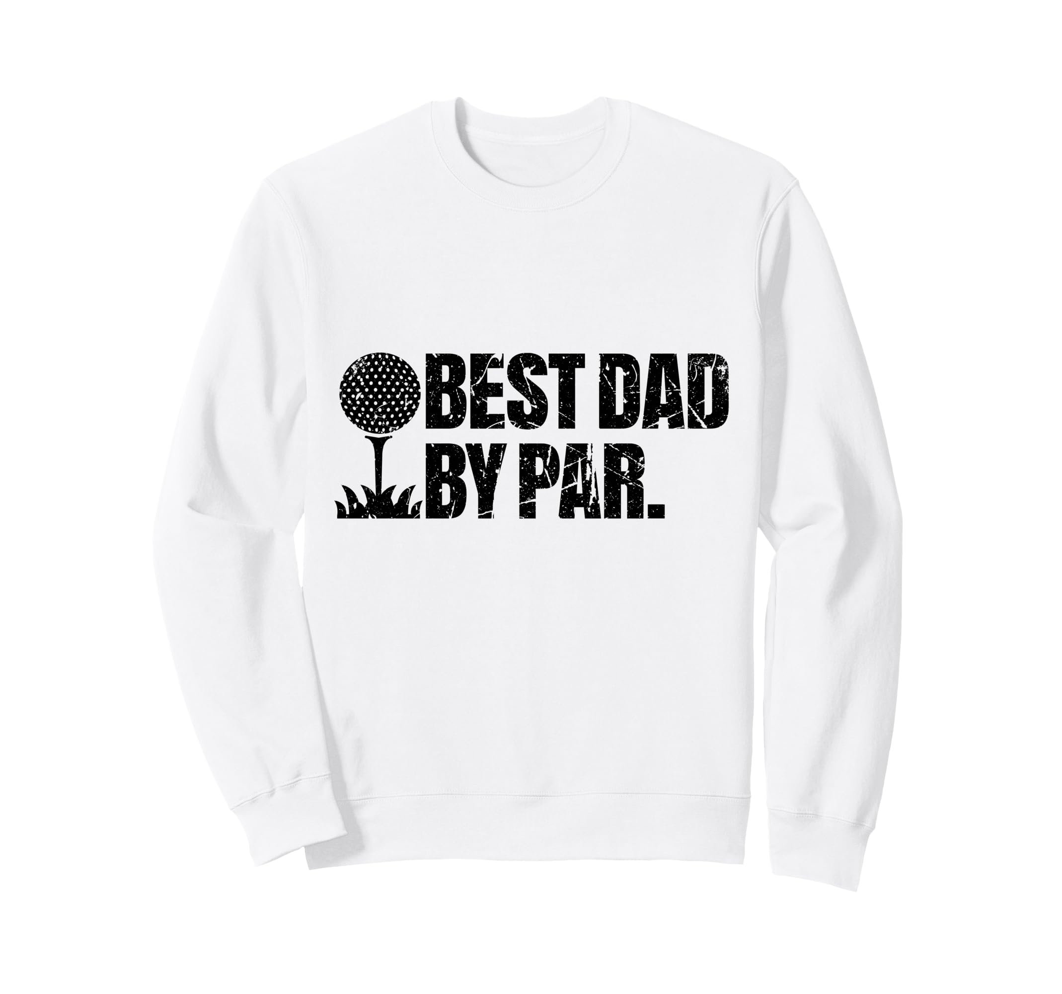 Best Dad Par Funny Golf Dad Sweatshirt - Aesthetic Graphic Men Women - T-Shirt, Sweatshirt, Hoodie