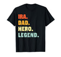 Ira Dad Hero Legend Personalized Custom T-Shirt - Aesthetic Graphic Unisex - T-Shirt, Sweatshirt, Hoodie