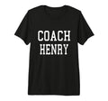 Coach Henry Custom Football Soccer T-Shirt - Fun Novelty Design Unisex - T-Shirt, Sweatshirt, Hoodie