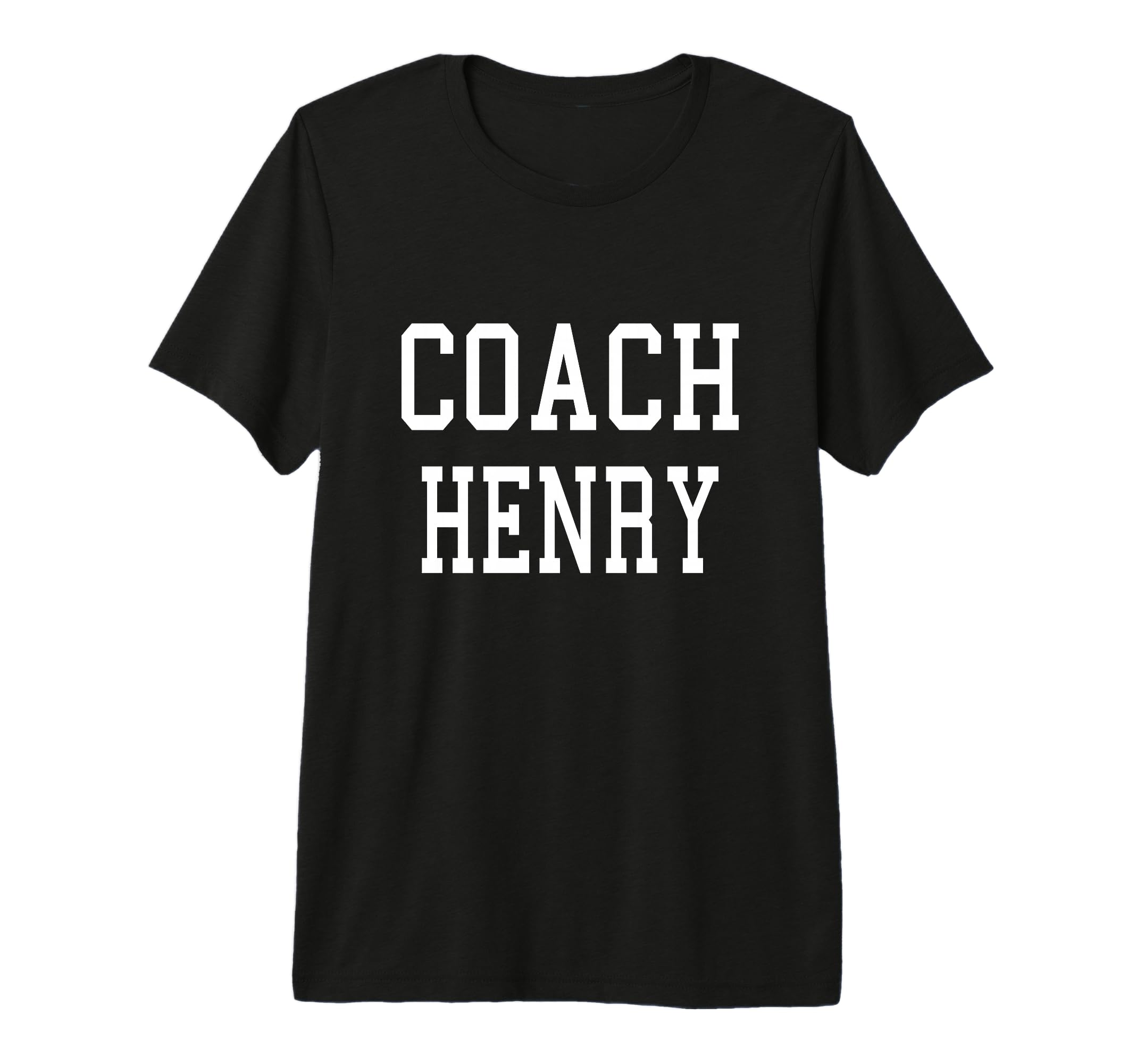 Coach Henry Custom Football Soccer T-Shirt - Fun Novelty Design Unisex - T-Shirt, Sweatshirt, Hoodie
