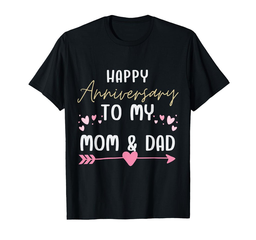 Family Parents Day Happy Anniversary T-Shirt - Fun Novelty Design Unisex - T-Shirt, Sweatshirt, Hoodie