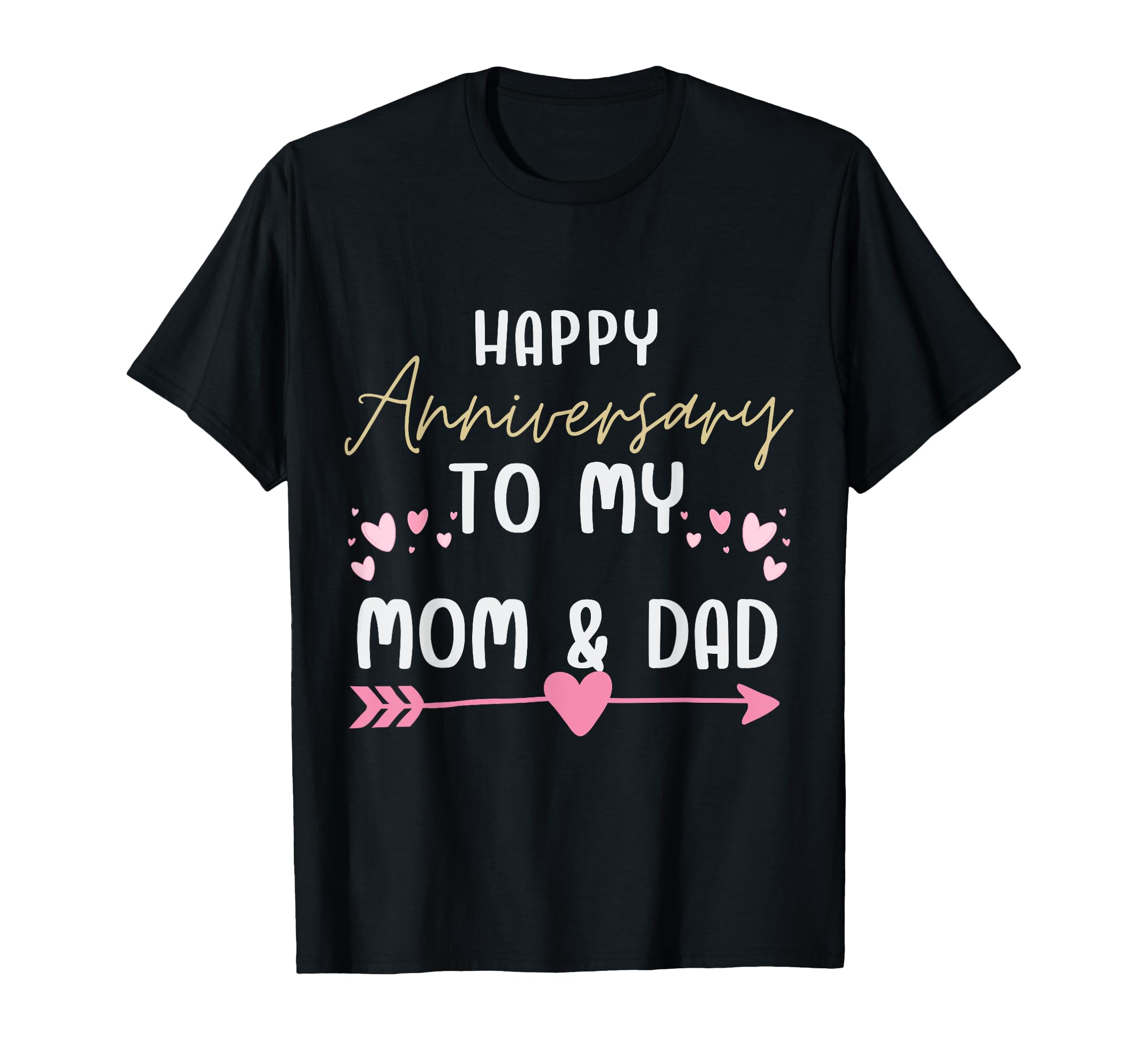 Family Parents Day Happy Anniversary T-Shirt - Fun Novelty Design Unisex - T-Shirt, Sweatshirt, Hoodie