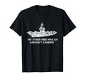 My Other Ride Was Aircraft Carrier Funny T-Shirt - Graphic Print Unisex - T-Shirt, Sweatshirt, Hoodie