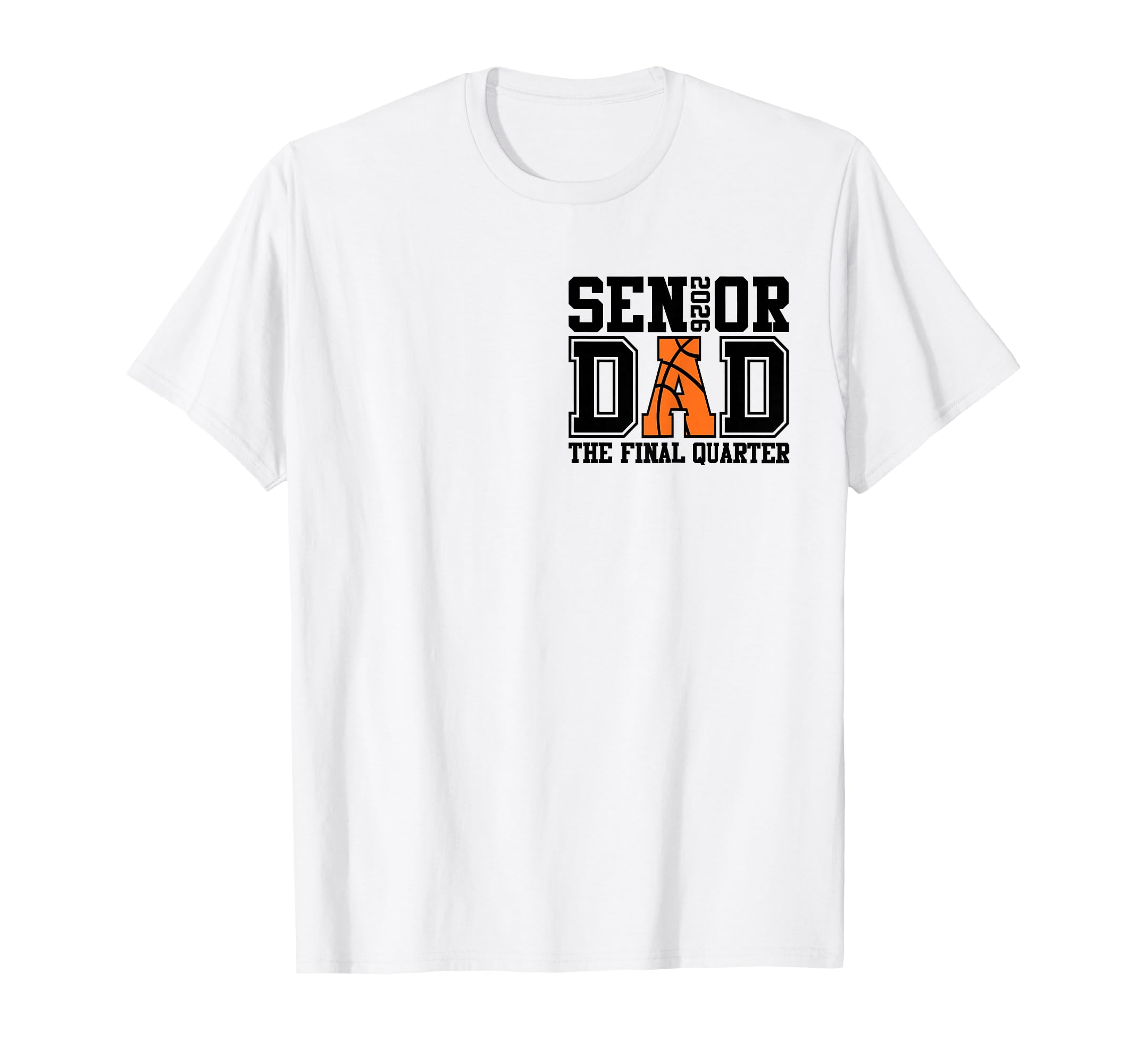 Senior Dad Class 2026 Basketball Proud T-Shirt - Graphic Print for Adults - T-Shirt, Sweatshirt, Hoodie