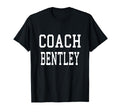 Coach Bentley Custom Football Soccer T-Shirt - Fun Novelty Design Unisex - T-Shirt, Sweatshirt, Hoodie