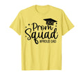 Prom Squad 2025 Proud Dad Graduate T-Shirt - Fun Novelty Design Men Women - T-Shirt, Sweatshirt, Hoodie