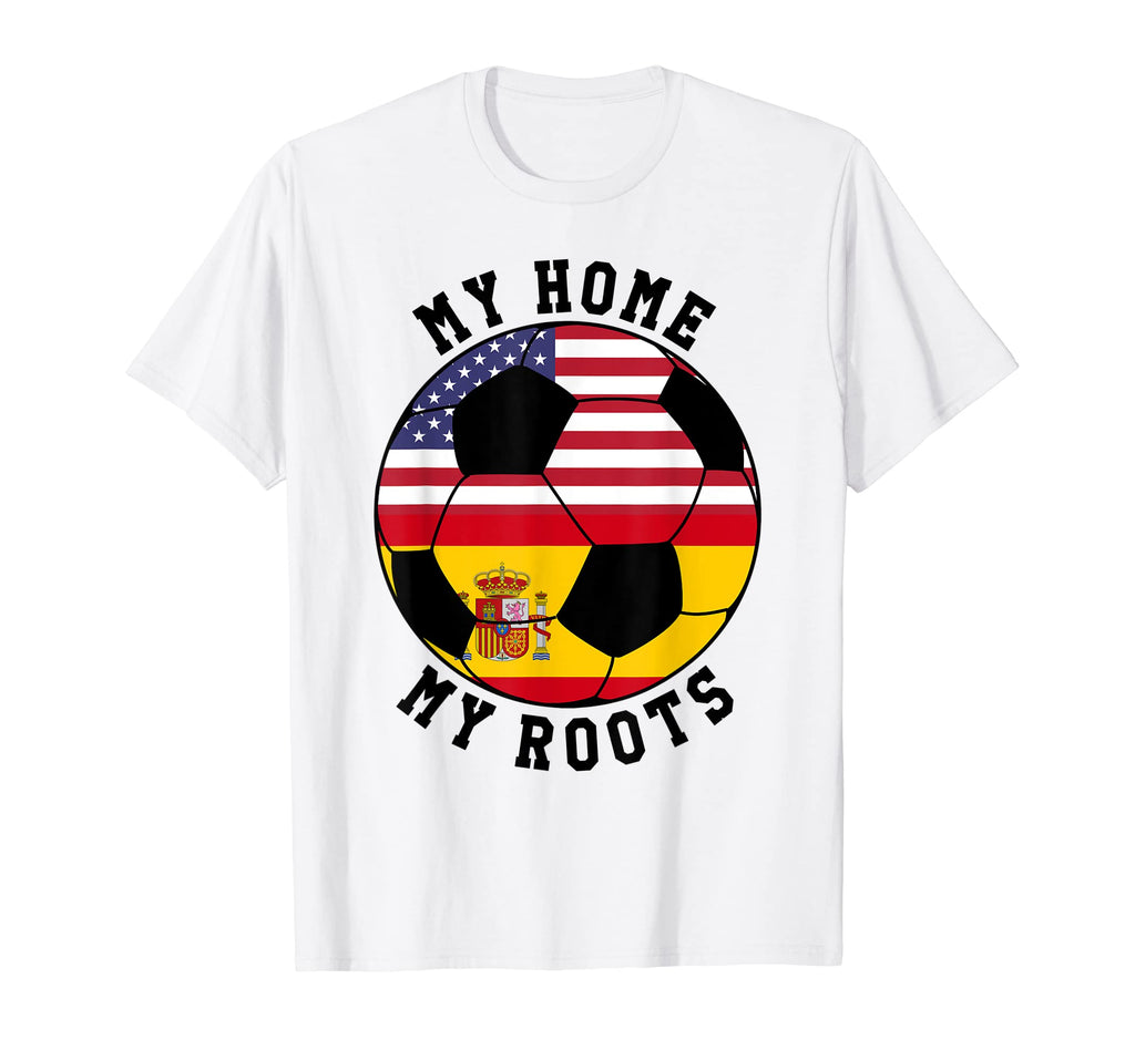 My Home My Roots Spain Flag Soccer T-Shirt - Custom Art Print Men Women - T-Shirt, Sweatshirt, Hoodie