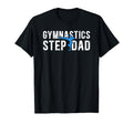 Gymnastics Step Dad Gymnast Stepfather T-Shirt - Aesthetic Graphic Unisex - T-Shirt, Sweatshirt, Hoodie