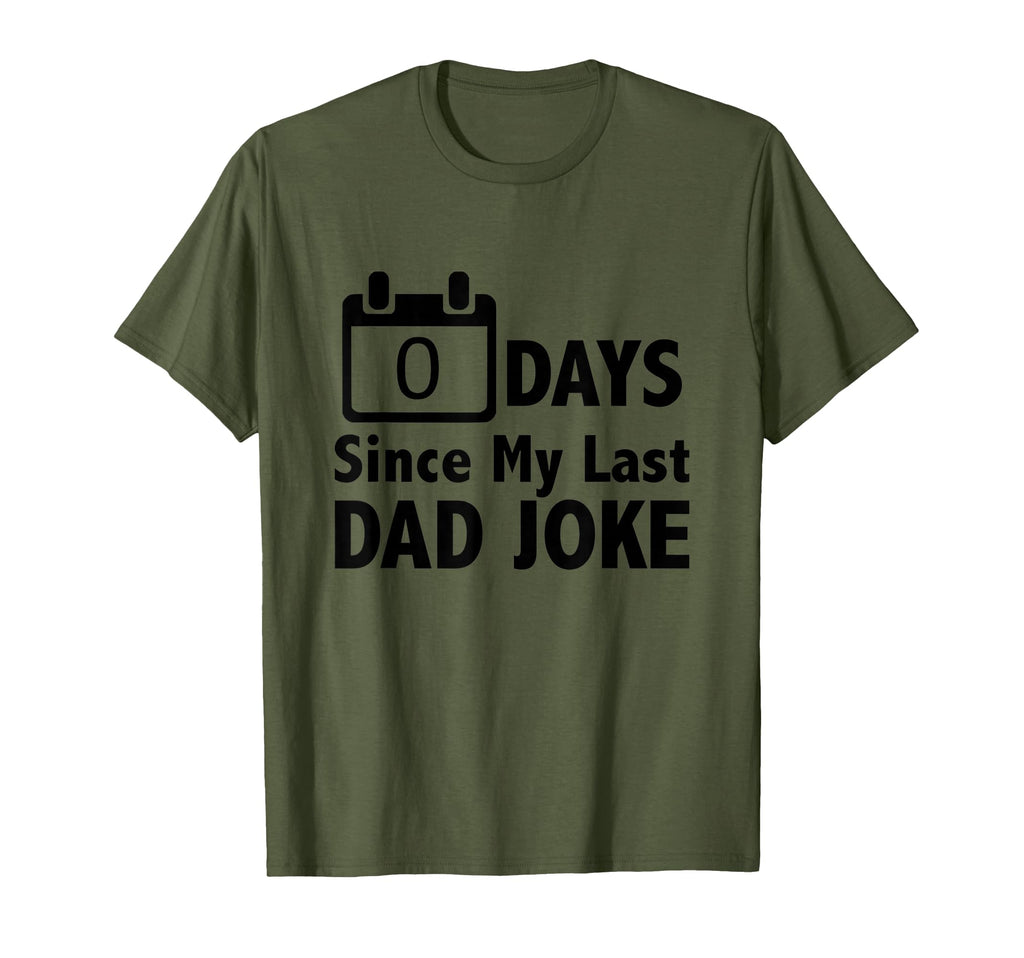 Dad Jokes Zero Days Since My Last Dad T-Shirt - Streetwear Style Unisex - T-Shirt, Sweatshirt, Hoodie