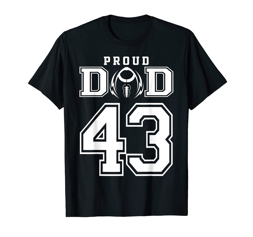 Custom Proud Football Dad Number 43 T-Shirt - Graphic Print Unisex - T-Shirt, Sweatshirt, Hoodie