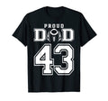 Custom Proud Football Dad Number 43 T-Shirt - Graphic Print Unisex - T-Shirt, Sweatshirt, Hoodie
