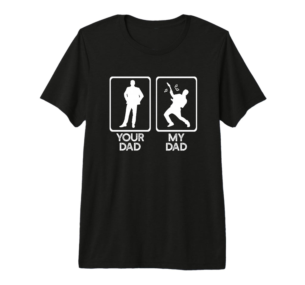 Your Dad Vs My Dad Guitar Playing T-Shirt - Streetwear Style for Adults - T-Shirt, Sweatshirt, Hoodie