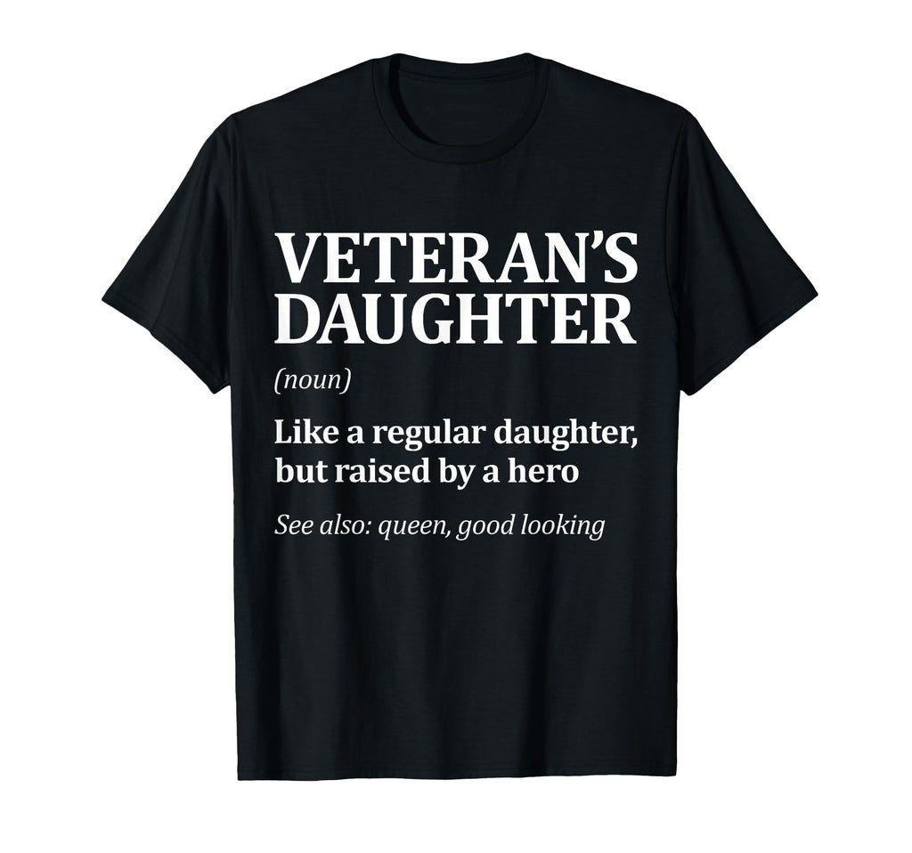 Veterans Daughter Raised Hero Daughter T-Shirt - Trendy Graphic for Adults - T-Shirt, Sweatshirt, Hoodie
