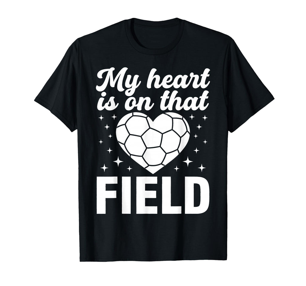 My Heart Is That Field Soccer Heart Sport T-Shirt - Unique Graphic Unisex - T-Shirt, Sweatshirt, Hoodie
