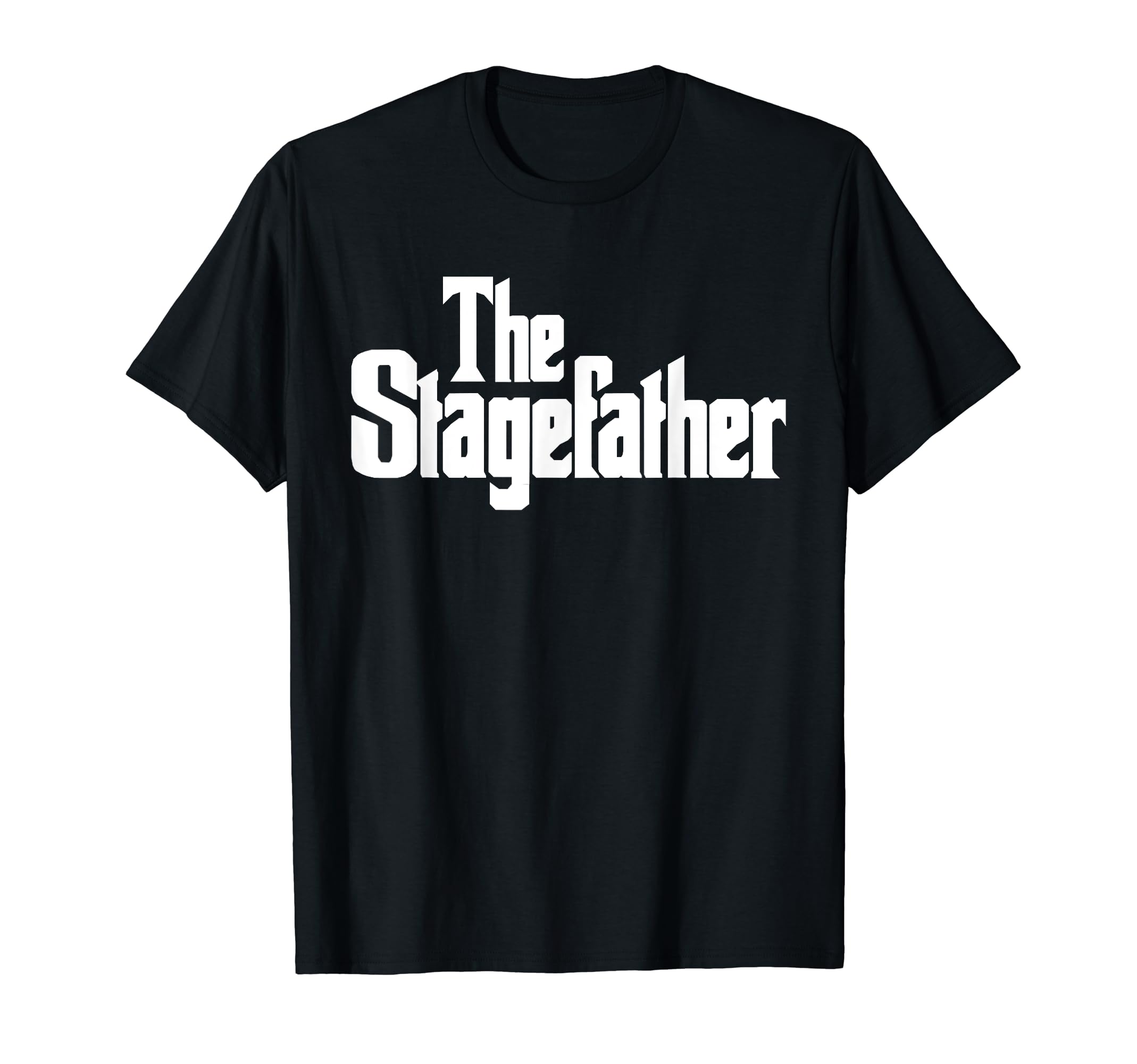 Stagefather Back Stage Crew Fathers T-Shirt - Trendy Graphic for Adults - T-Shirt, Sweatshirt, Hoodie