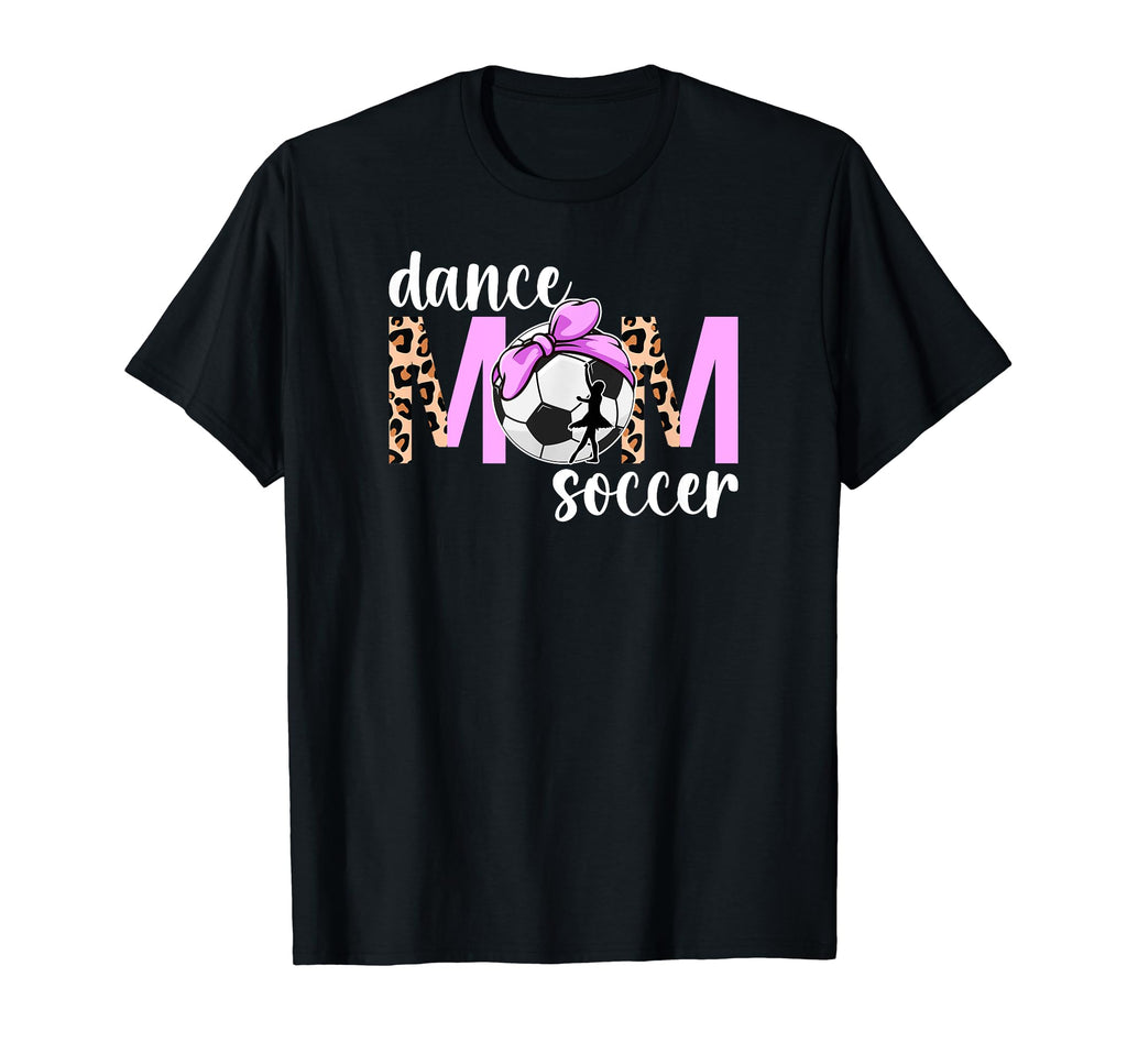 Dance And Soccer Mom Leopard Soccer T-Shirt - Minimalist Print Men Women - T-Shirt, Sweatshirt, Hoodie