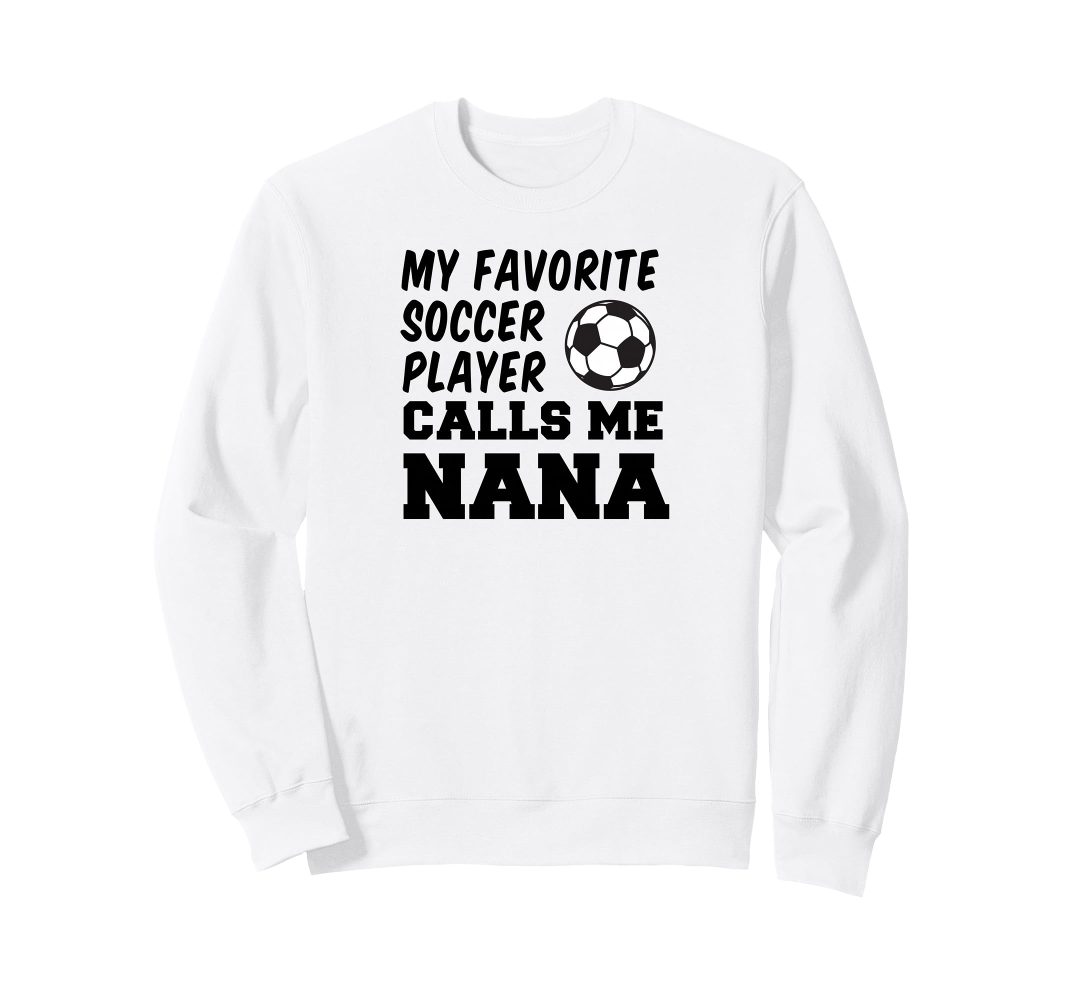 My Favorite Soccer Player Calls Me Sweatshirt - Custom Art Print Unisex - T-Shirt, Sweatshirt, Hoodie