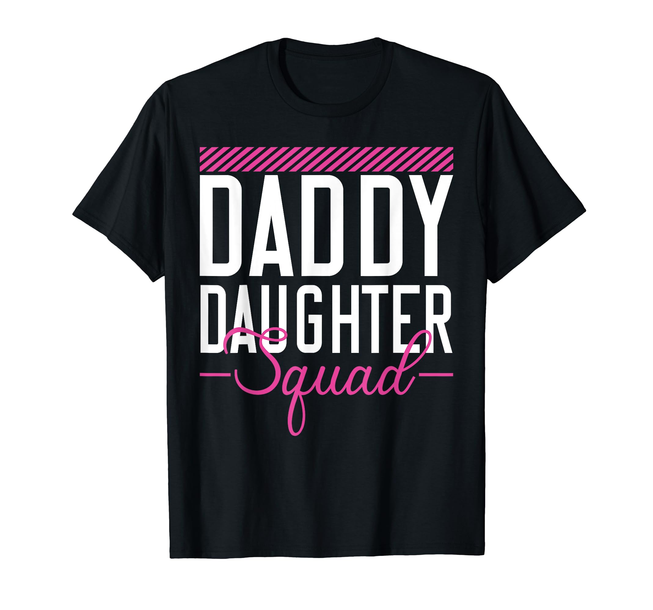 Daddy Daughter Squad Matching Group T-Shirt - Minimalist Print for Adults - T-Shirt, Sweatshirt, Hoodie