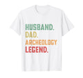 Husband Dad Archeology Legend T-Shirt - Casual Everyday Wear for Adults - T-Shirt, Sweatshirt, Hoodie