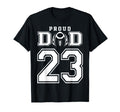 Custom Proud Football Dad Number 23 T-Shirt - Trendy Graphic Unisex - T-Shirt, Sweatshirt, Hoodie