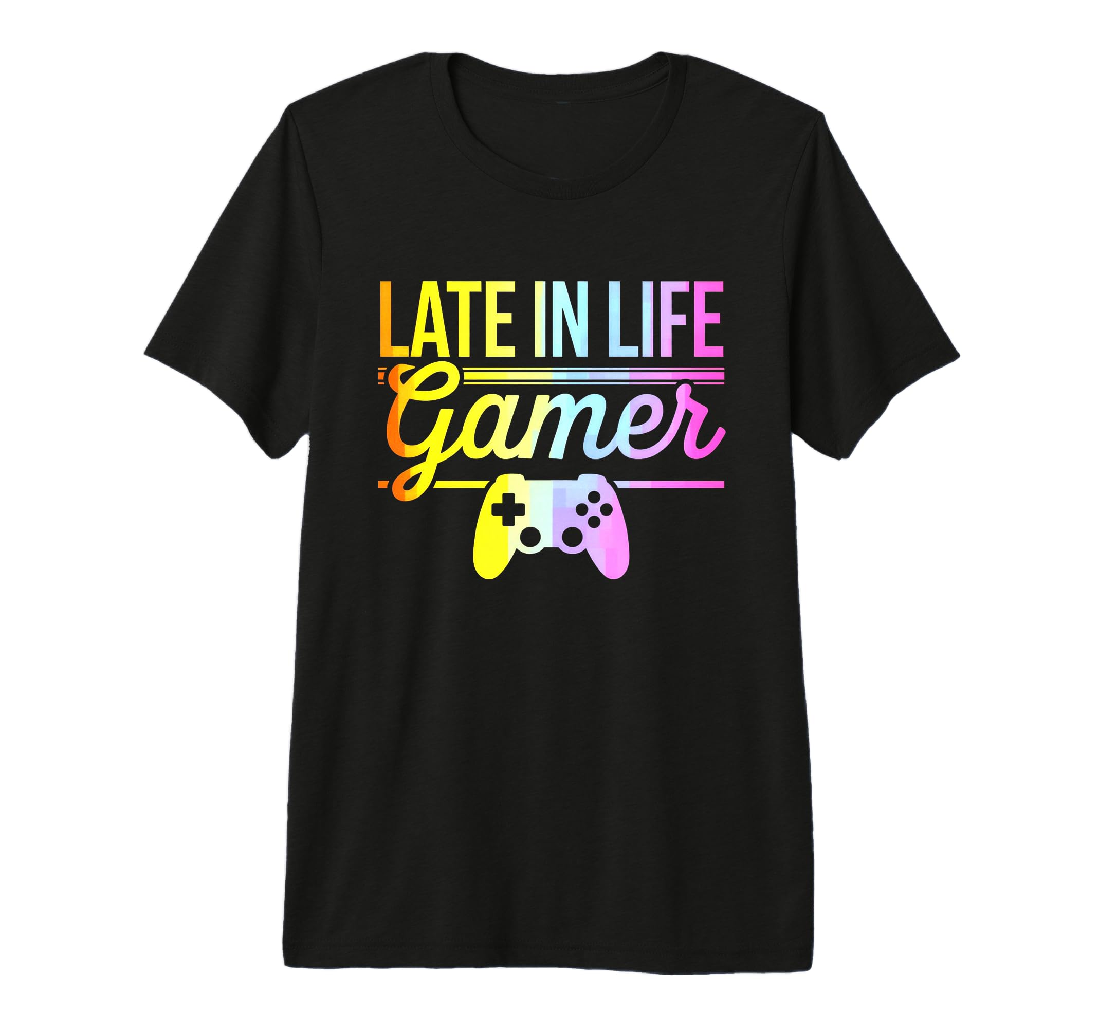 Late Life Gamer Older Senior New Video T-Shirt - Streetwear Style Unisex - T-Shirt, Sweatshirt, Hoodie