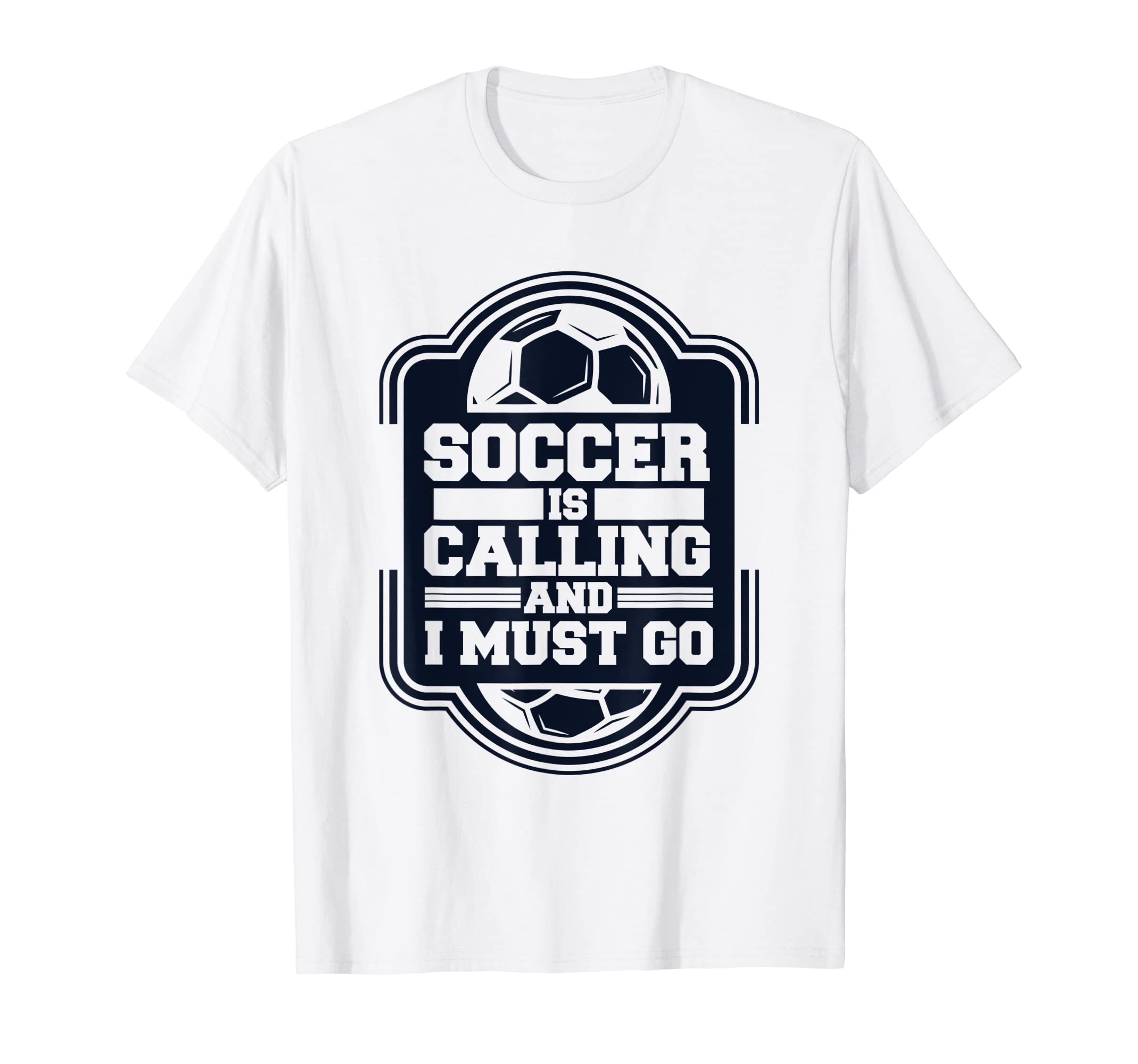 Soccer Is Calling And I Must Go Futbol T-Shirt - Trendy Graphic for Adults - T-Shirt, Sweatshirt, Hoodie