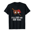 Its Dad And Son Thing Fathers Day Baseball T-Shirt - Graphic Print Unisex - T-Shirt, Sweatshirt, Hoodie