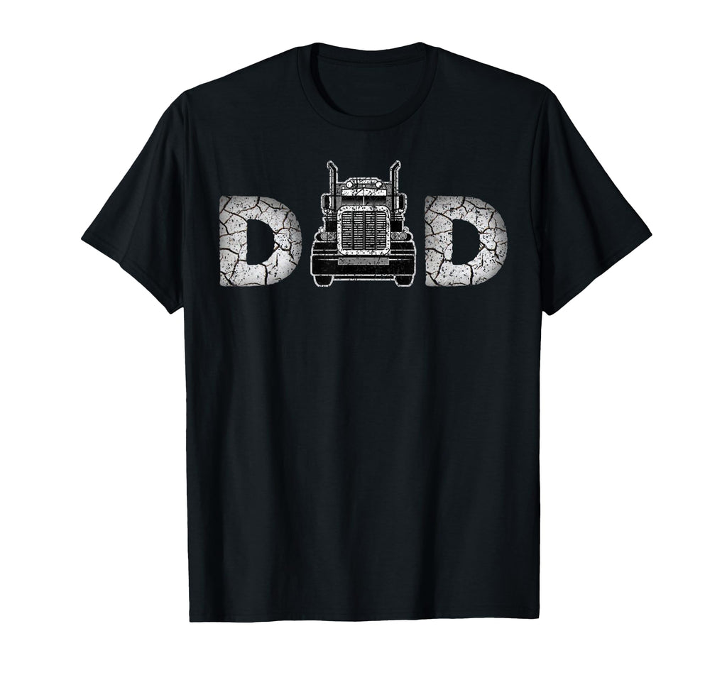 Funny My Dad Is Trucker Family Mom T-Shirt - Novelty Apparel for Adults - T-Shirt, Sweatshirt, Hoodie