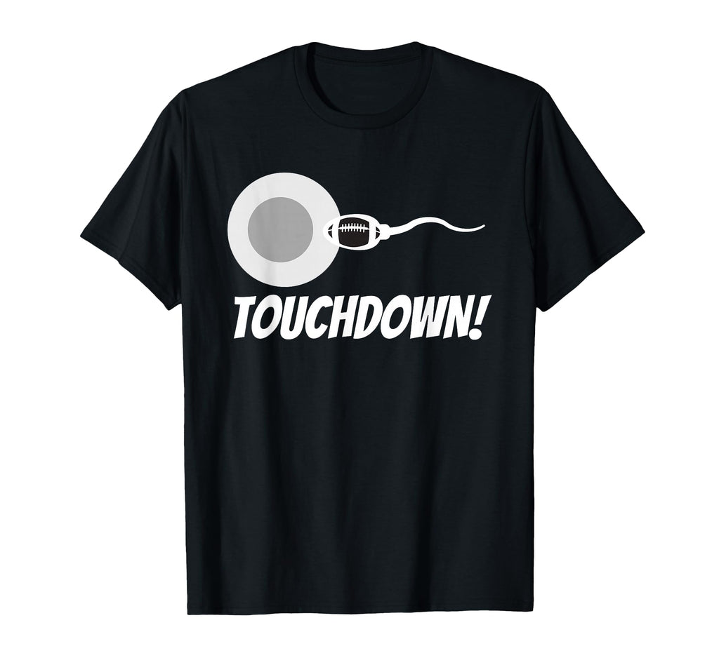 Touchdown Football New Dad Funny Pregnancy T-Shirt - Graphic Print Unisex - T-Shirt, Sweatshirt, Hoodie