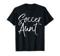 Soccer Aunt Matching Family Gifts Soccer T-Shirt - Novelty Apparel Unisex - T-Shirt, Sweatshirt, Hoodie